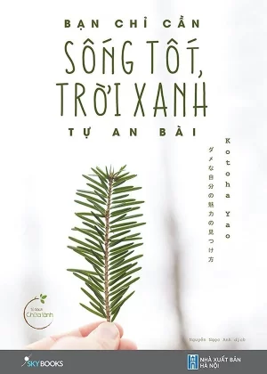 Bạn Chỉ Cần Sống Tốt, Trời Xanh Tự An Bài