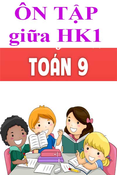 Tài liệu, đề kiểm tra ôn giữa kì HK1 toán 9